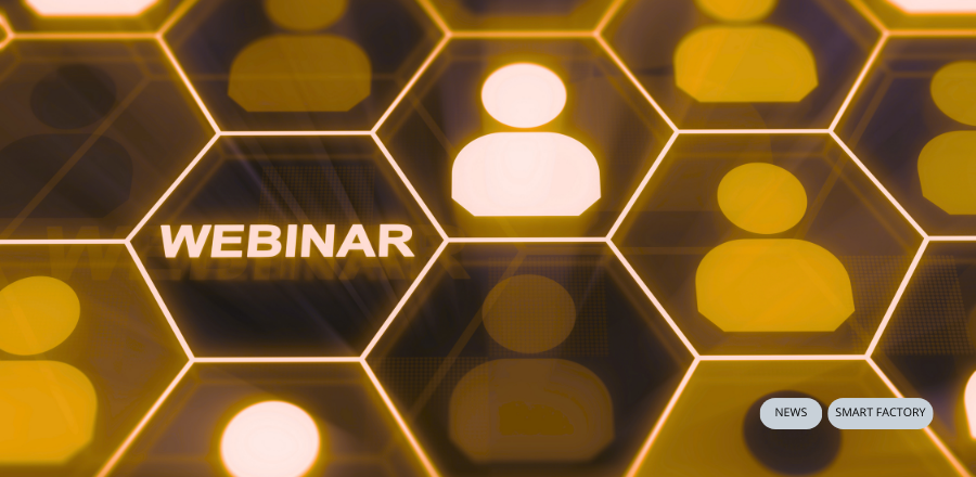 Partecipa al Webinar “Smart Factory: Soluzioni intelligenti per ottimizzare i processi e rimanere competitivi”